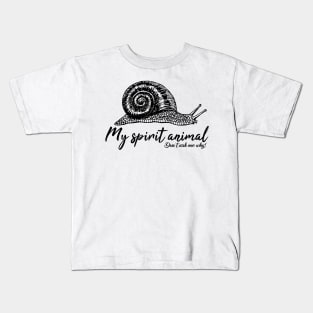 Snail is my spirit animal Kids T-Shirt